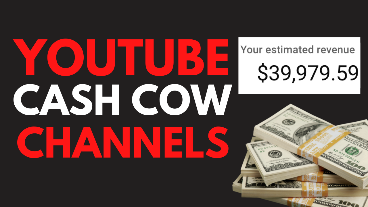 How to make cash cow YouTube channel